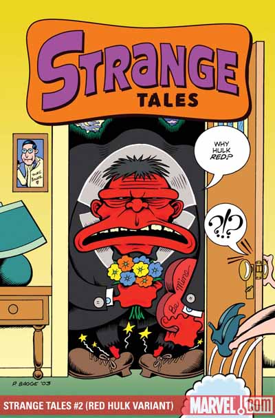 Strange Tales #2's cover is from Peter Bagge's "The Incorrigible Hulk"
