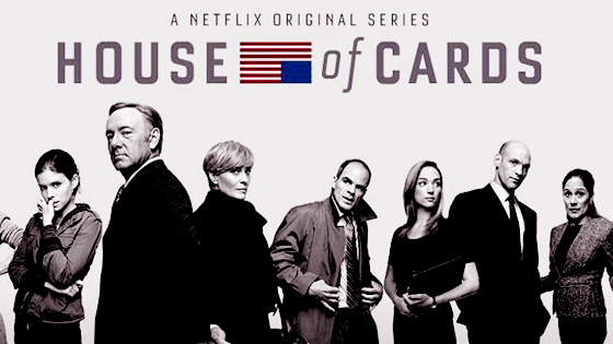 House of Cards.