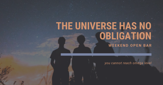 weekend open bar the universe