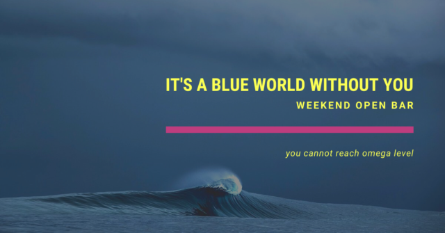 weekend open it's a blue world