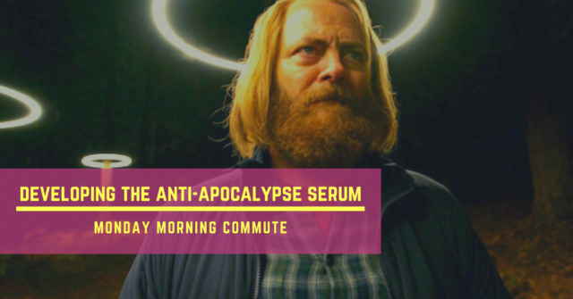 monday morning commute developing the anti apocalypse serum