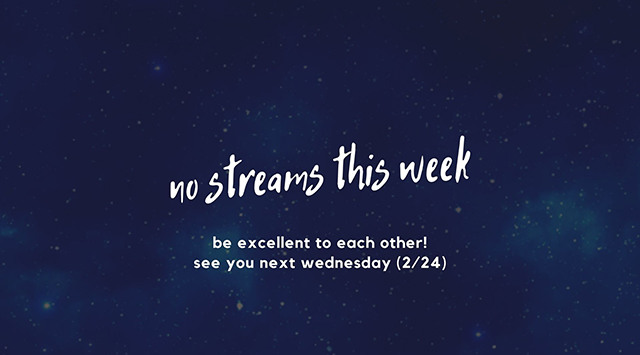 no streams this week!